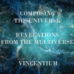 Vincentium : Revelations from the Multiverse
